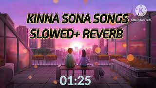 Kinna Sona  SlowedReverb  Jubin NautiyalDhvani Bhanushali  Marjaavaan  10 PM LOFi [upl. by Okemak24]