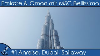 Emirate amp Oman mit MSC Bellissima  1 Anreise Dubai Burj Khalifa Sailaway  KreuzfahrtVlog 2020 [upl. by Nolham]