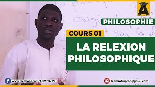 PHILOSOPHIE TERMINALE COURS 01 REFLEXION PHILOSOPHIQUE [upl. by Notsehc]