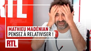 Mathieu Madénian  pensez à relativiser [upl. by Adohr]