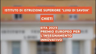 PREMIO EITA 2023  Istituto di Istruzione Superiore quotLuigi di Savoiaquot Chieti [upl. by Esiled225]