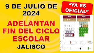 SEP adelanta el fin del ciclo escolar en el estado de Jalisco para el 9 de julio de 2024 [upl. by Arayk551]