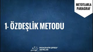 PARAGRAF ÇÖZÜM METOTLARI l ÖZDEŞLİK METODU [upl. by Ettenwahs]