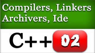 How C Works Compilers Linkers IDEs  CPP Programming Language Tutorial [upl. by Leakcim]