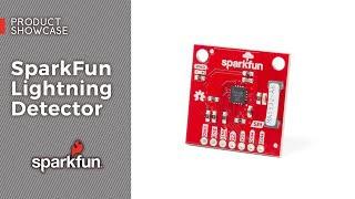 Product Showcase SparkFun Lightning Detector [upl. by Aciret347]