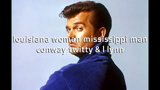 Louisiana Woman Mississippi Man Conway Twitty amp L Lynn Karaoke lyrics Karaoke Version [upl. by Thorvald]