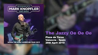 Mark Knopfler  Olé Olé Olé In Valencia Live Down The Road Wherever Tour 2019 [upl. by Skricki644]