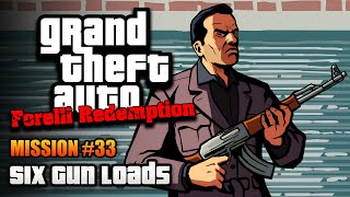 GTA Forelli Redemption  Mission 33  Six Gun Loads Kill Toni Cipriani [upl. by Wilinski]