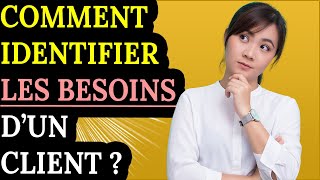 Comment identifier les besoins dun client [upl. by Lebanna959]