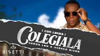 Jorge Leo y Atrato River  Colegiala  Salsa con Letra Romántica [upl. by Nelleus847]