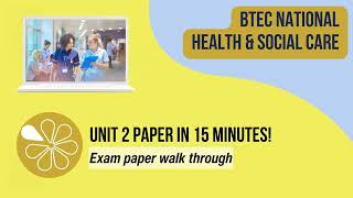 Unit 2 Exam Paper in 15 mins  BTEC National Health amp Social Care [upl. by Mccormac948]