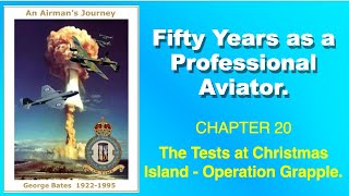 An Airmans Journey Chapter 20 The tests at Christmas Island  Operation Grapple [upl. by Notyap54]