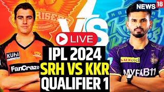 IPL 2024 LIVE  KKR Beat SRH By 8 Wickets reach Finals  KKR Vs SRH LIVE Match Updates  N18L [upl. by Lanni823]