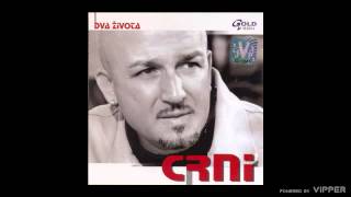 Crni  Dva života  Audio 2006 [upl. by Massab]