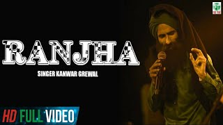 Ranjha  Kanwar Grewal  Official Full Song  Latest Punjabi Songs  Finetone Music [upl. by Hedvah]