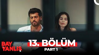 Bay Yanlış 13 Bölüm Part 1 [upl. by Norvin921]