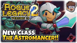 NEW CLASS THE ASTROMANCER  Lets Play Rogue Legacy 2 Full Release  8 [upl. by Dorie585]