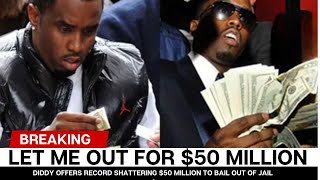 BREAKING DIDDY Offers 50 Million Dollars for Judge To Let Him Out of Jail [upl. by Caputo]