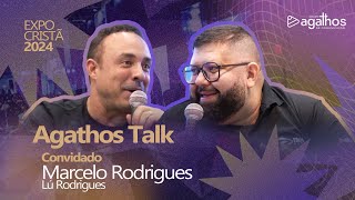 MARCELO RODRIGUES E NIWTON BARROS AGATHOS TALK EXPOCRISTÃ 2024 [upl. by Pontias]