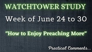 WATCHTOWER STUDY ♡ Week of June 24 to 30 ✅ PRACTICAL COMMENTS [upl. by Yelhak288]