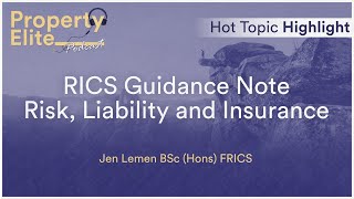 RICS Guidance Note Risk Liability and Insurance 1st Edition  Hot Topic Highlight RICS APC [upl. by Euginimod970]