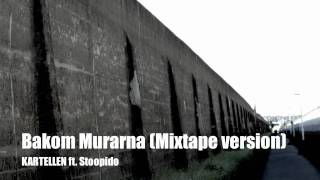 Kartellen  Bakom Murarna ft Stoopidstoodio amp Donnie Dread Mixtape Version [upl. by Ozzie]