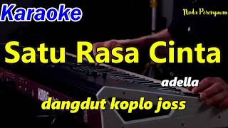 SATU RASA CINTA  ADELLA  KARAOKE DANGDUT KOPLO [upl. by Chan]