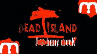 DEAD ISLAND By J☮hnny creeK  Iniziano le ferie [upl. by Aicillyhp]