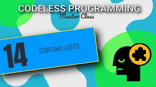 Sorting Lists With Codeless Programming  Codeless Programming Course  Pt 14 [upl. by Wylma]