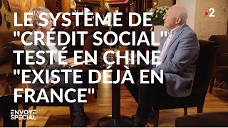 Envoyé spécial Le système de quotcrédit socialquot testé en Chine quotexiste déjà en Francequot [upl. by Cherrita471]