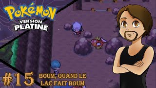 Boum quand le lac fait boum  REDIFF LIVE Pokémon Platine 15 [upl. by Eihctir]