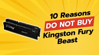 DONT BUY Kingston Fury Beast Before Watching THIS 🚫😱 10 Reasons [upl. by Zielsdorf]