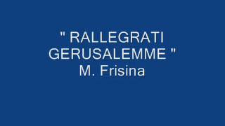 quot RALLEGRATI GERUSALEMME quot M Frisina Quaresima [upl. by Northrop]