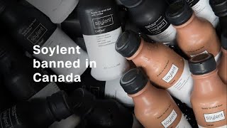 Canada bans quotmeal replacementquot Soylent [upl. by Laiceps756]