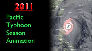 2011 Pacific Typhoon Season Animation [upl. by Dleifniw835]