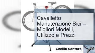 Cavalletto Manutenzione Bici – Migliori Modelli Utilizzo e Prezzi [upl. by Rubma206]