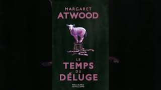 Margaret Atwood  MaddAddam 2  Le temps du déluge  Livre Audio  Roman  Roman historique  Fran [upl. by Inafets]