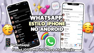 SAIU WHATSAPP IGUAL IPHONE IOS 17 NO ANDROID 2024 🥳 Fouad iOS e MB iOS NOVA ATUALIZAÇÃO [upl. by Seilenna]