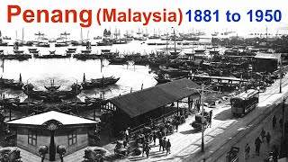 Penang 1881 to 1950  Rare Unseen Historical Photographs of Penang Malaysia  Old Pics of Malaysia [upl. by Elden]