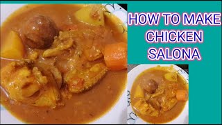 HOW TO MAKE CHICKEN SALONA  ARABIC STYLE  OWN VERSION [upl. by Wulfe]