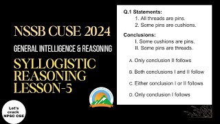 NSSB CUSE 2024  General Intelligence amp Reasoning  Syllogistic Reasoning  Lesson5 [upl. by Fariss862]