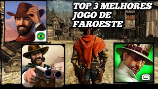 TOP 3 MELHORES JOGOS DE FAROESTE PARA ANDROID [upl. by Penn]