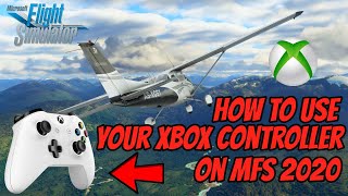 How To Use Xbox Controller On Microsoft Flight Simulator 2020 [upl. by Raven331]