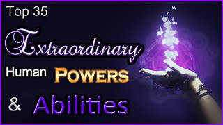 Top 35 Extraordinary Human Powers amp Abilities [upl. by Zantos]