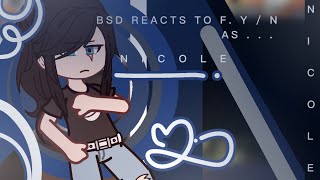 BSD React To FYN As Nicole [upl. by Oinota]