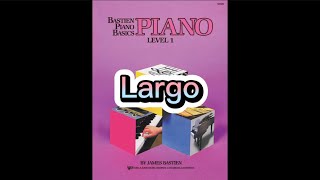 39 Largo Page 43 Bastien Piano Basics Level 1 [upl. by Lieberman740]