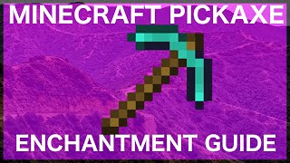 Minecraft Pickaxe Enchantment Guide [upl. by Ihab431]