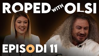 Roped with Olsi – Episode 11 – Sabiani dhe Keisi Kë të marr e kë të lë [upl. by Yorick]