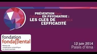 Colloque Fondamental  quotPrévention en psychiatrie  les clés de lefficacitéquot [upl. by Connelly]