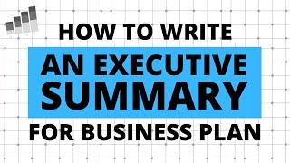 How to Write an Executive Summary for Business Plan [upl. by Anaoj]